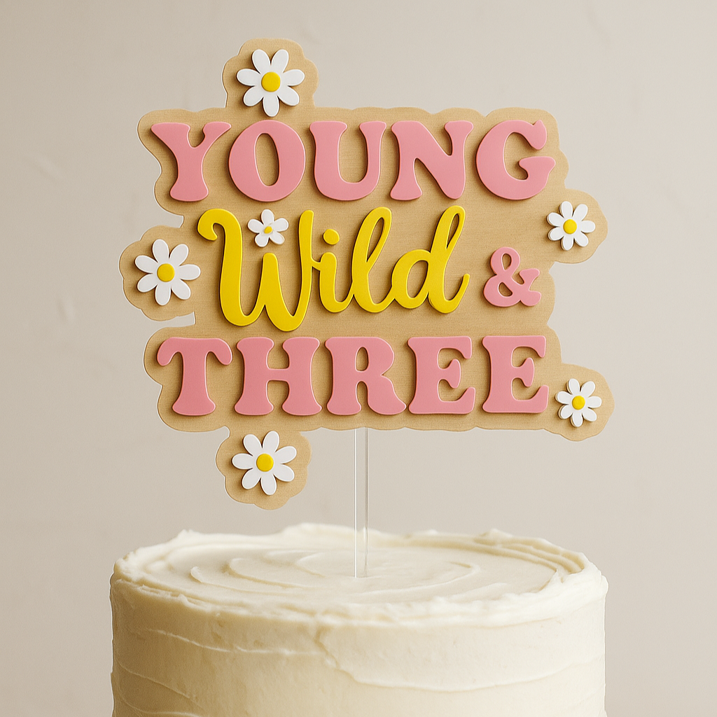 Young Wild & Three Cake Topper | Handmade Boho 3rd Birthday Decor