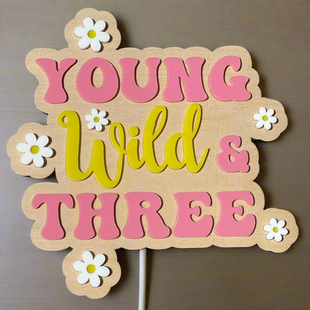 Young Wild & Three Cake Topper | Handmade Boho 3rd Birthday Decor